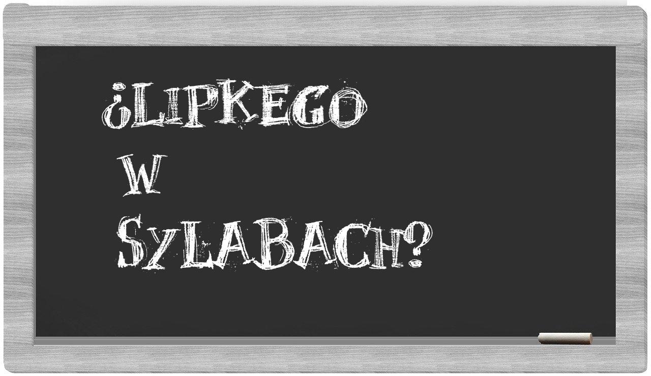 Lipkego in syllables