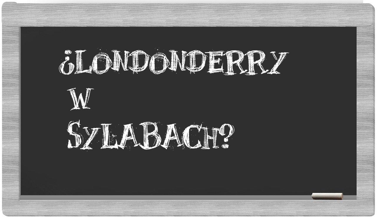 Londonderry in syllables