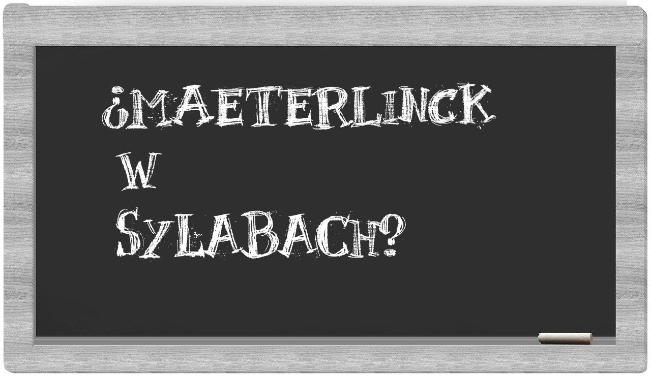 Maeterlinck in syllables