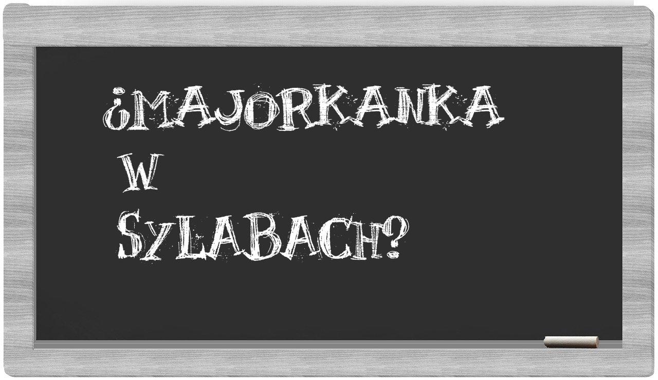 Majorkanka in syllables