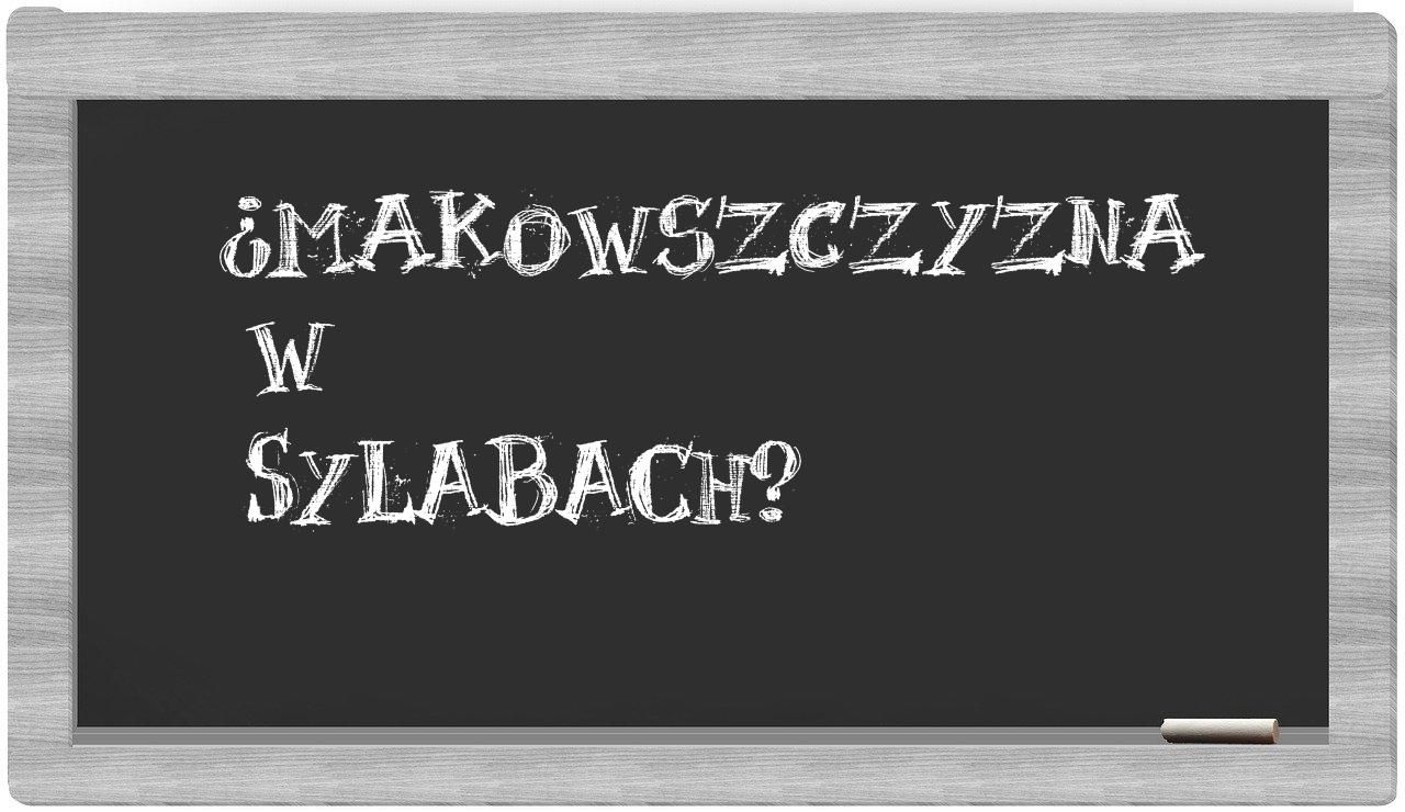 Makowszczyzna in syllables
