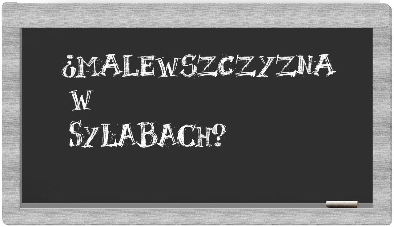 Malewszczyzna in syllables