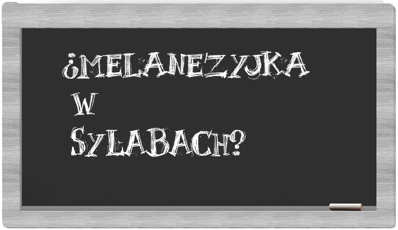 Melanezyjka in syllables