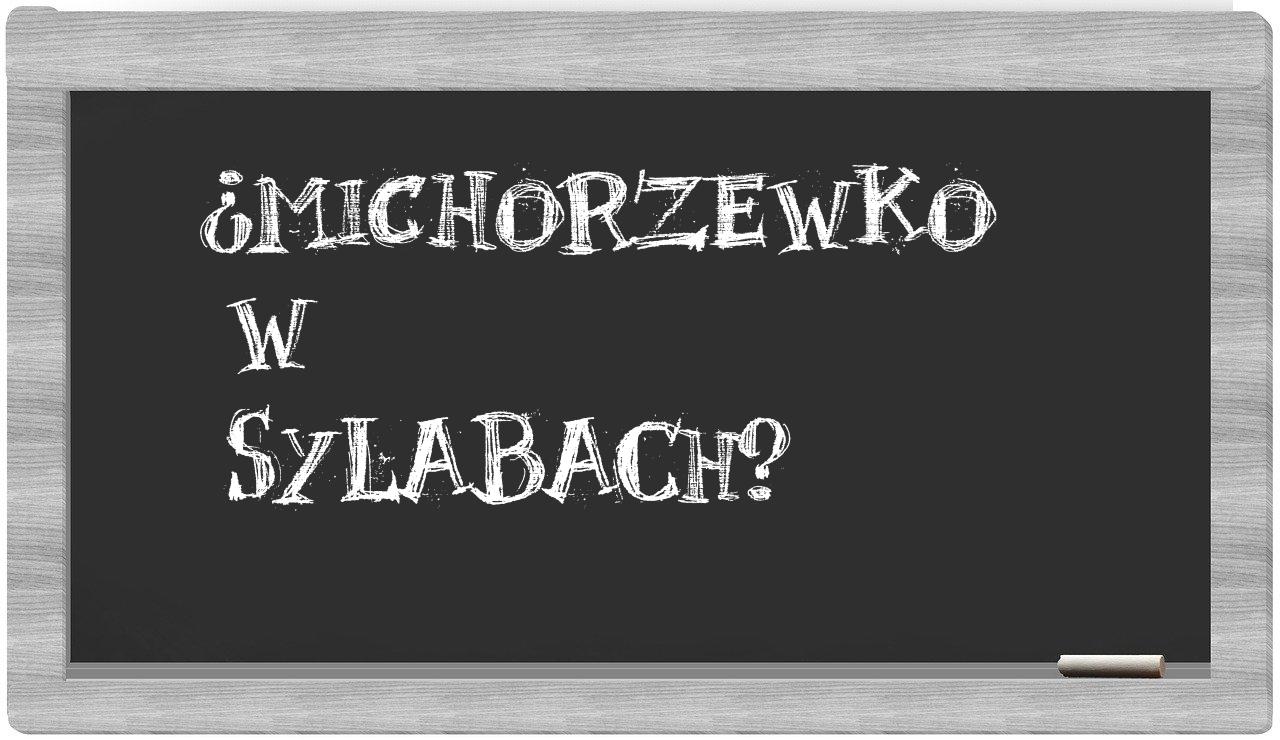Michorzewko in syllables