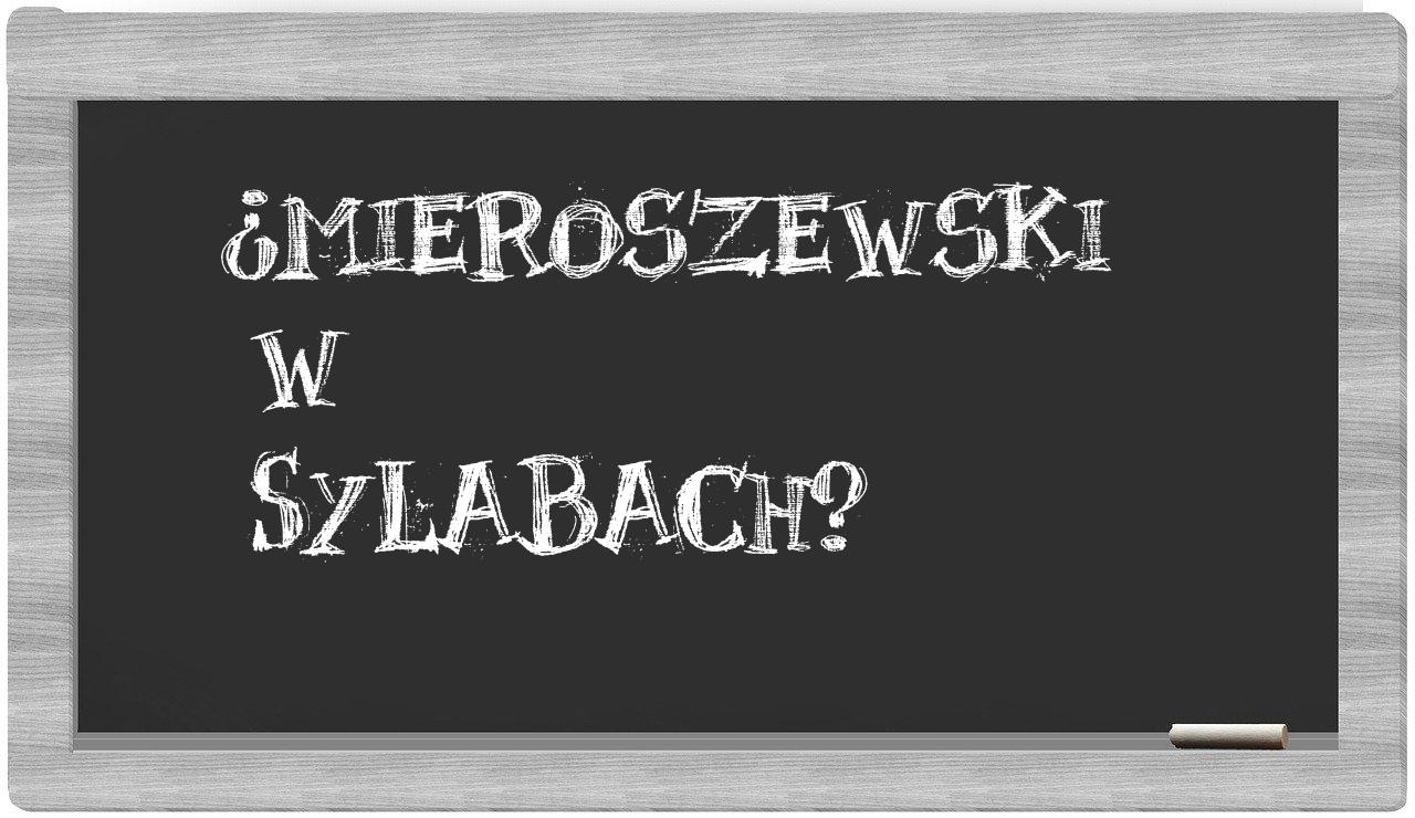 Mieroszewski in syllables
