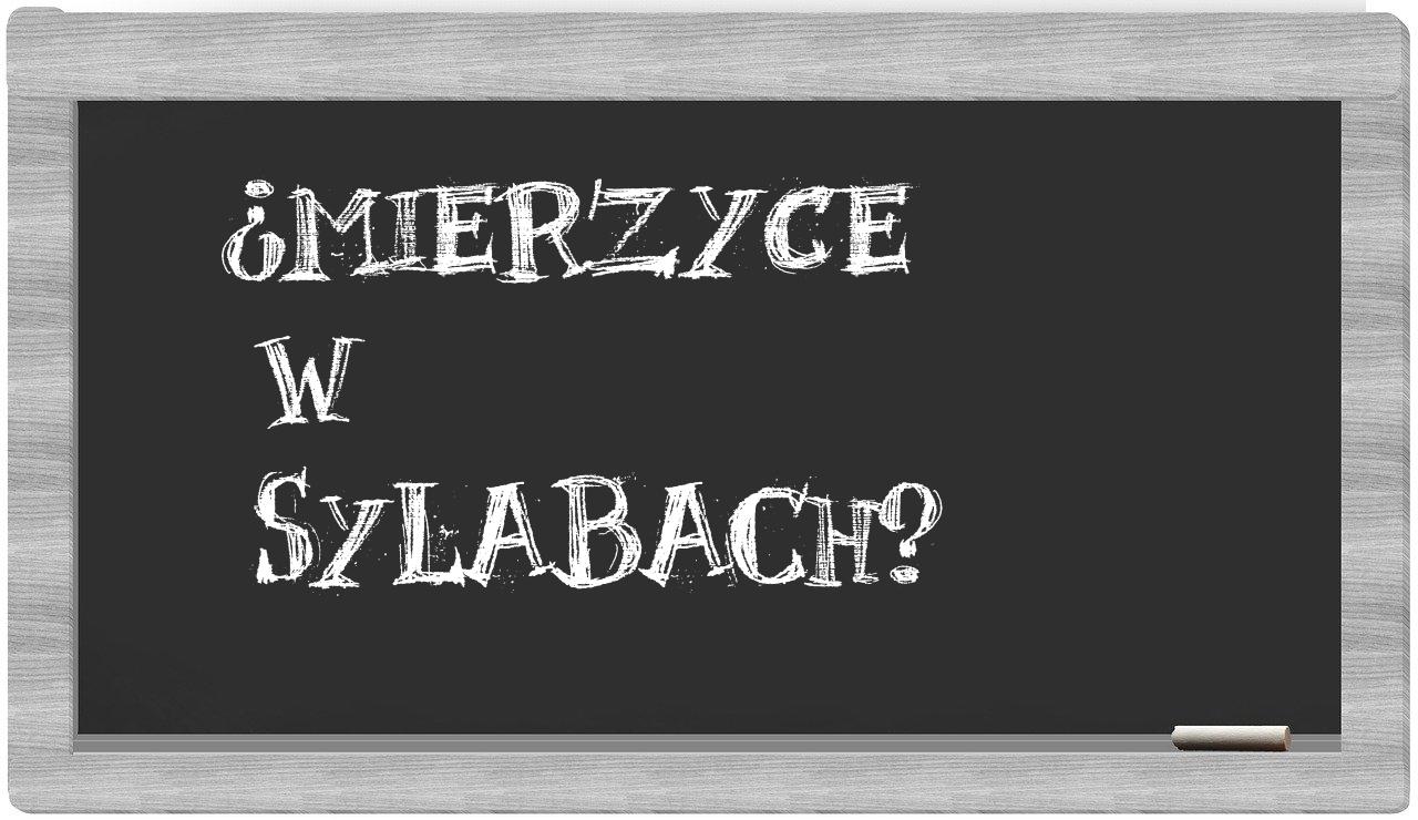 Mierzyce in syllables