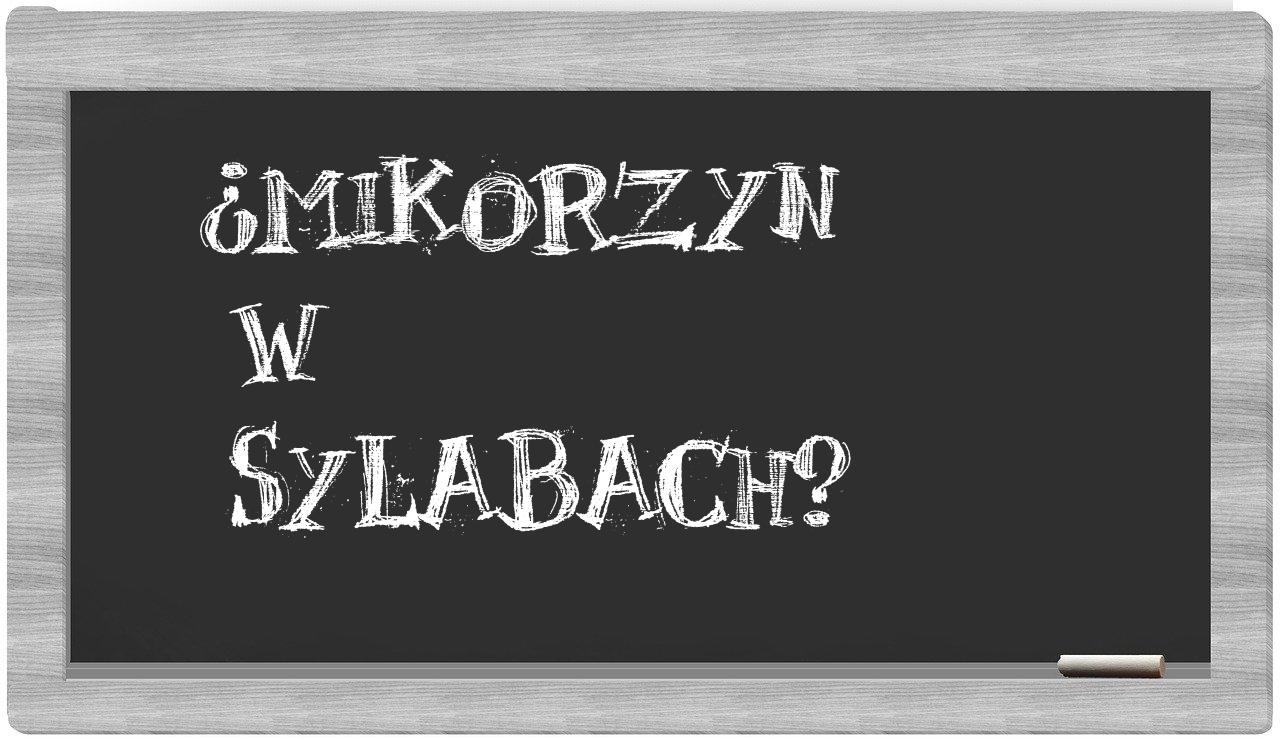 Mikorzyn in syllables