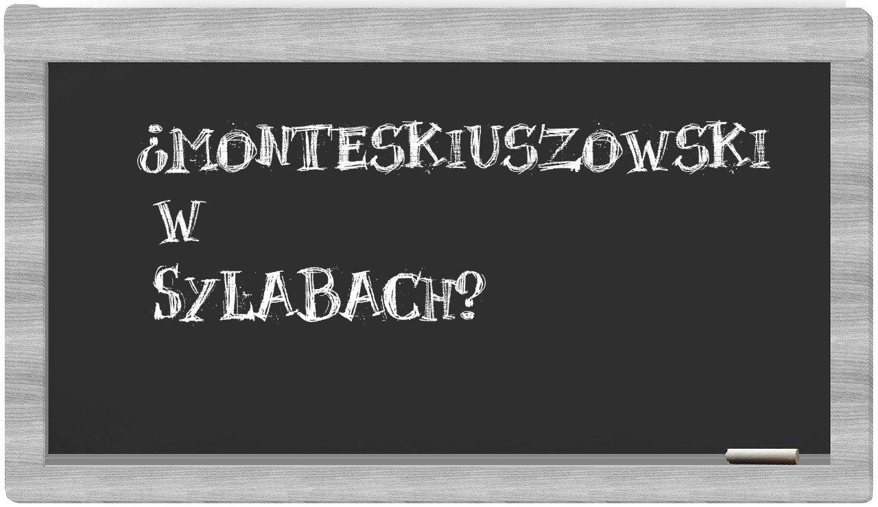 Monteskiuszowski in syllables