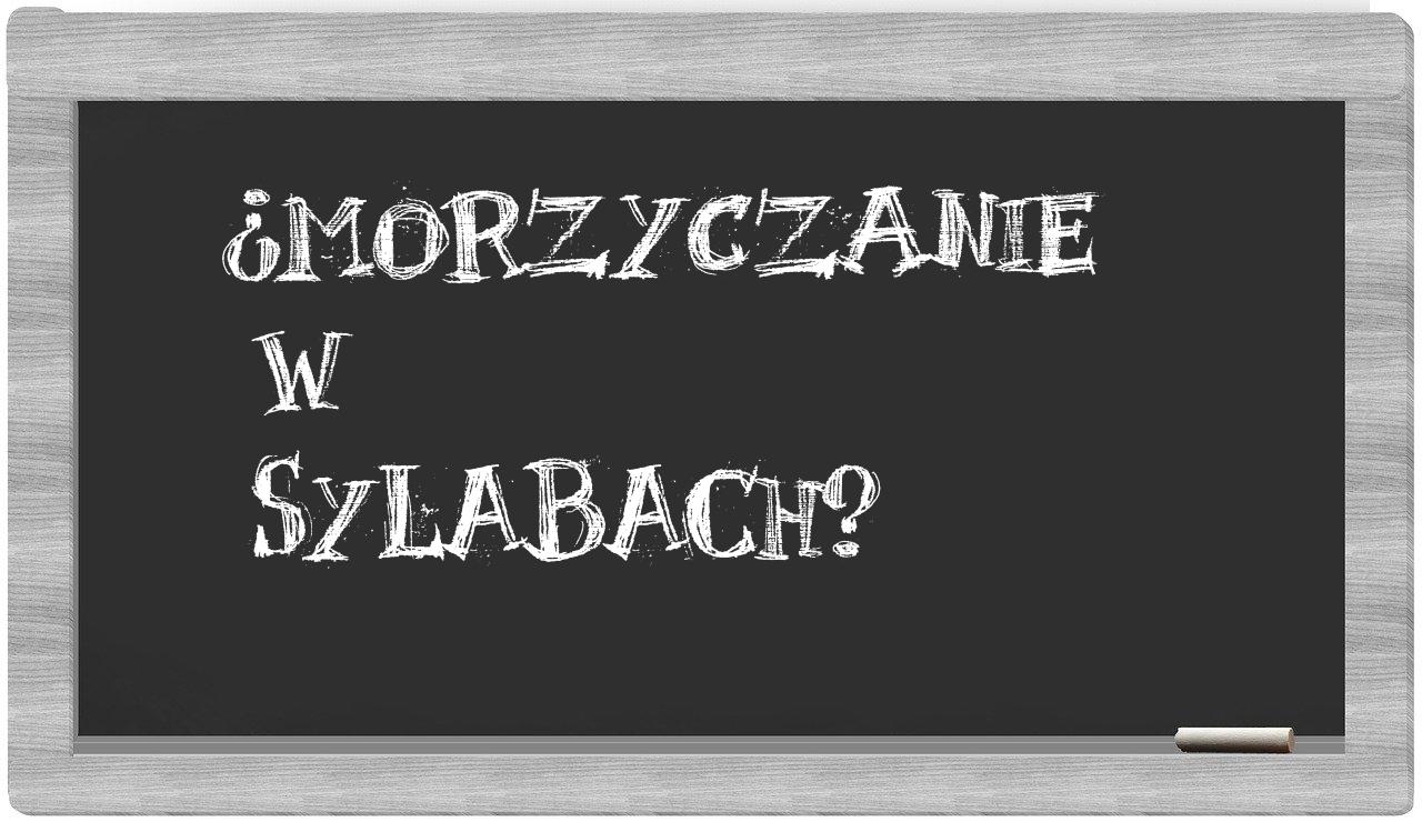 Morzyczanie in syllables