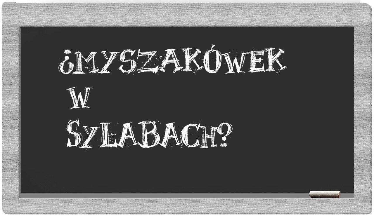 Myszakówek in syllables