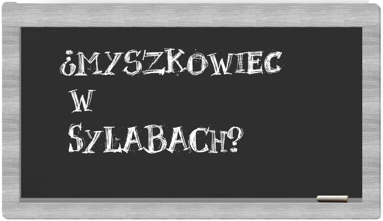 Myszkowiec in syllables
