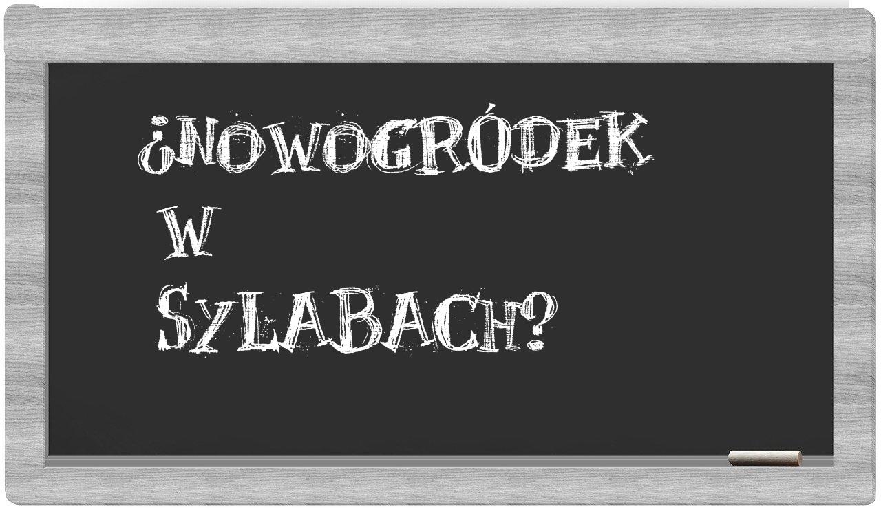 Nowogródek in syllables