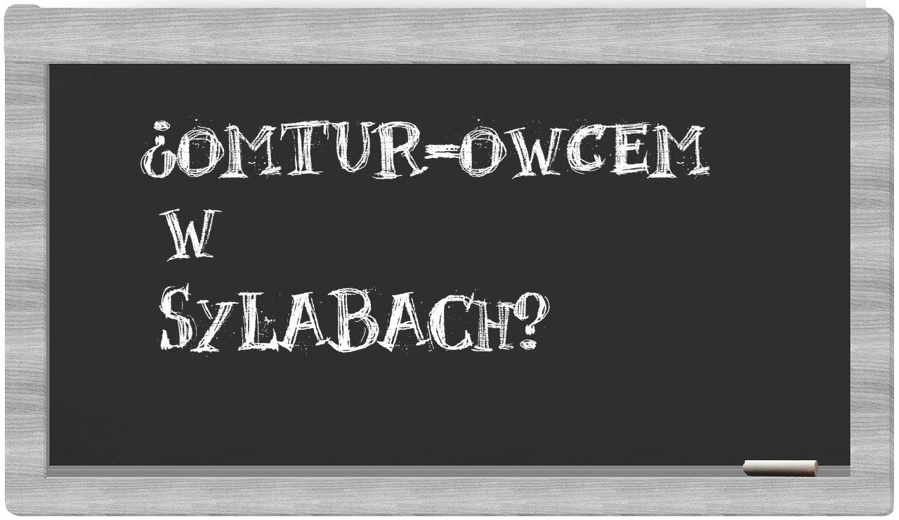 OMTUR-owcem in syllables
