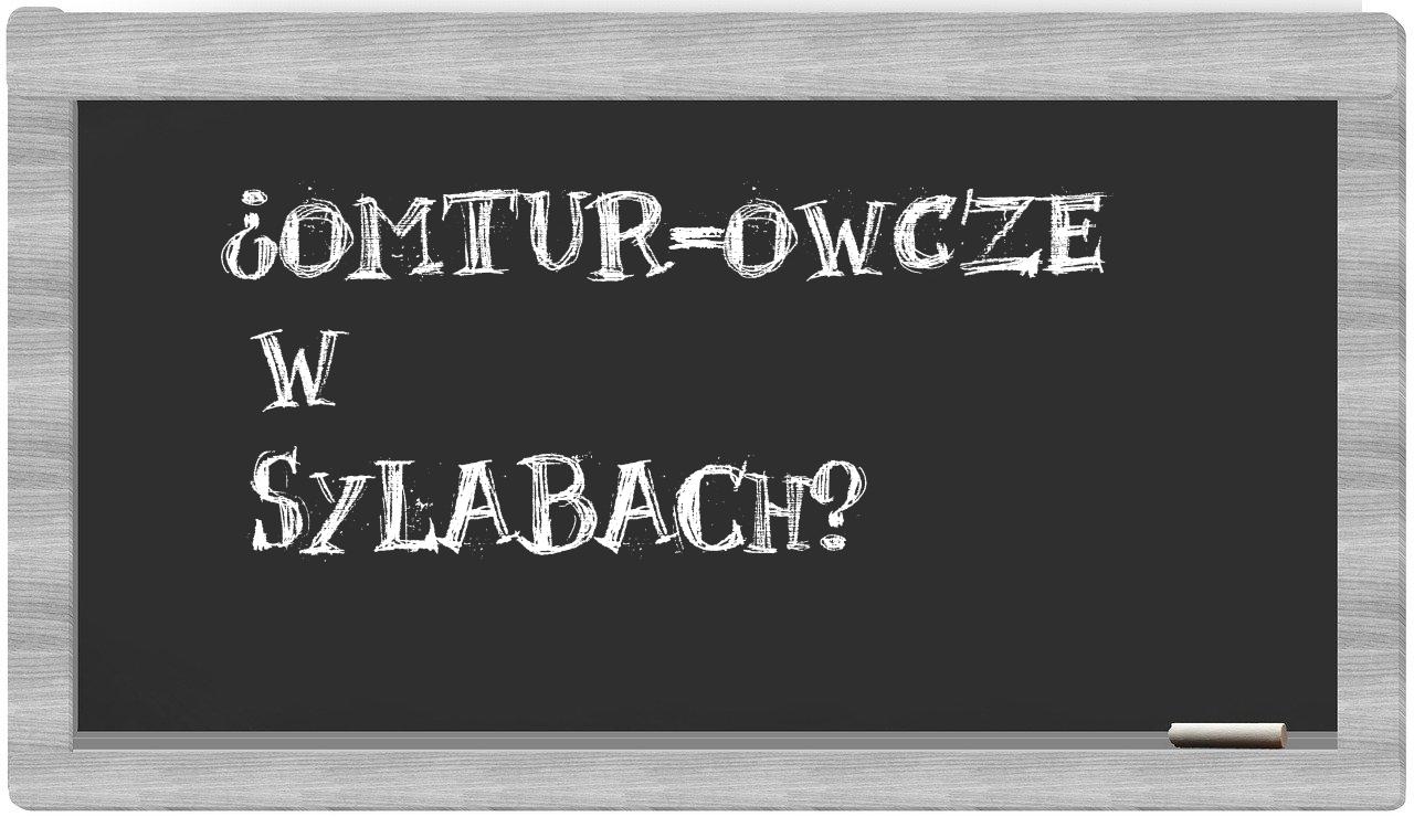 OMTUR-owcze in syllables