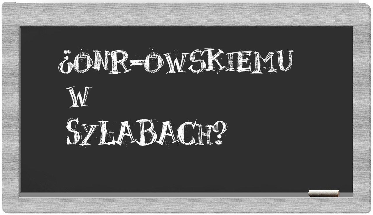 ONR-owskiemu in syllables