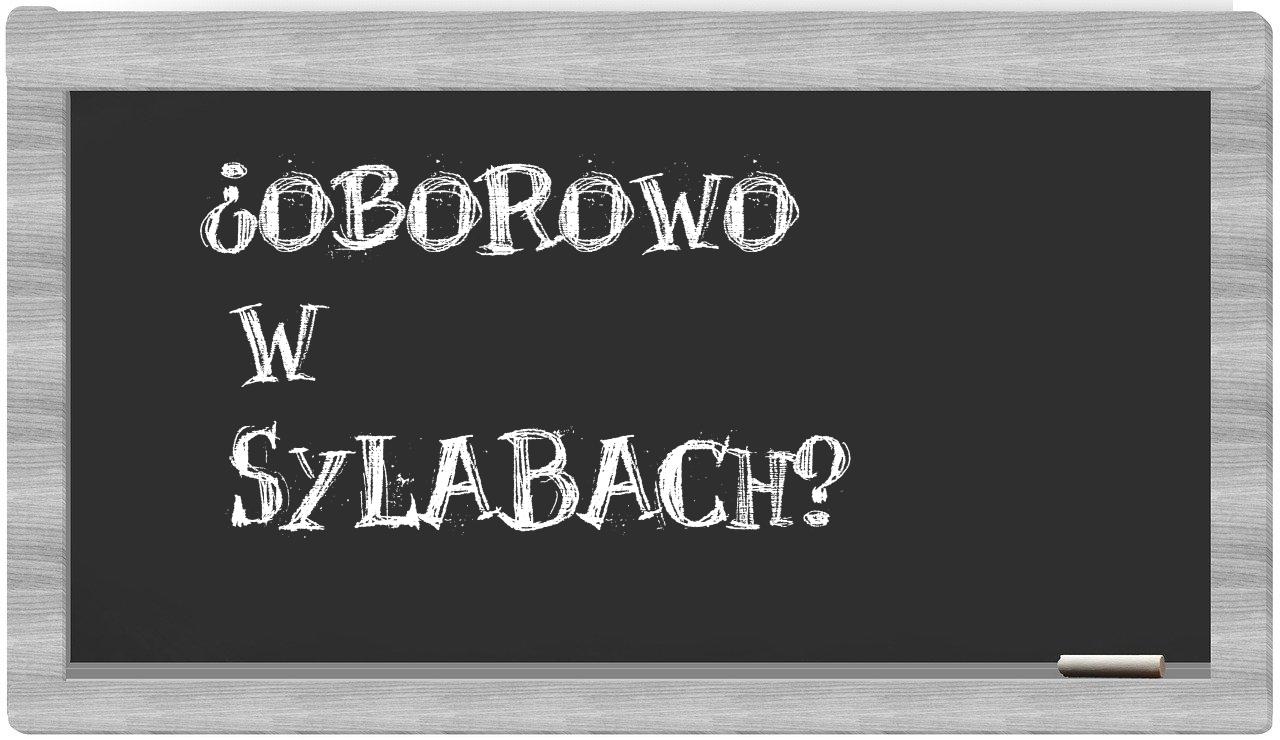 Oborowo in syllables