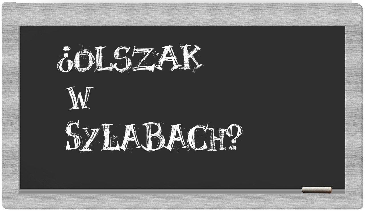 Olszak in syllables
