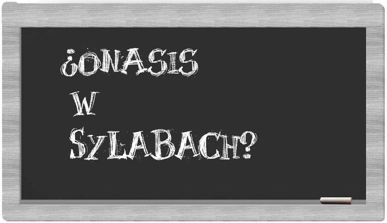 Onasis in syllables