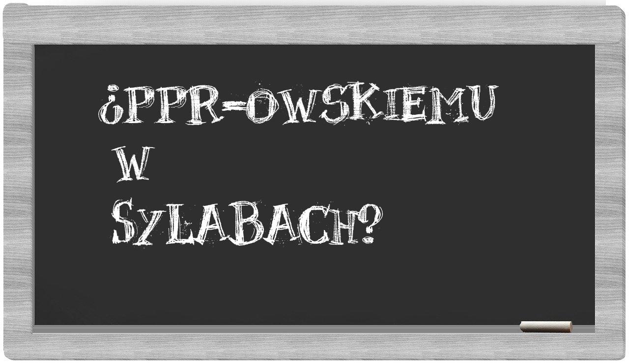 PPR-owskiemu in syllables