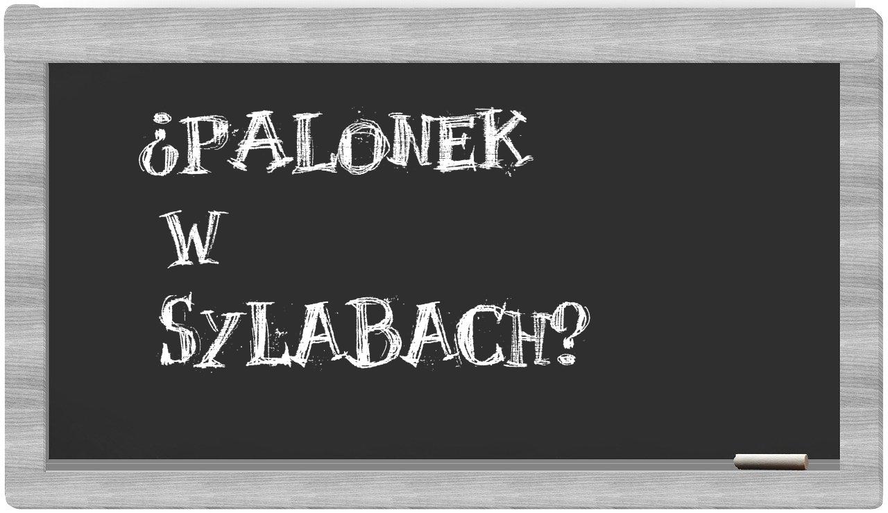 Palonek in syllables