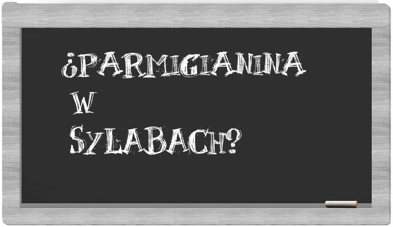 Parmigianina in syllables