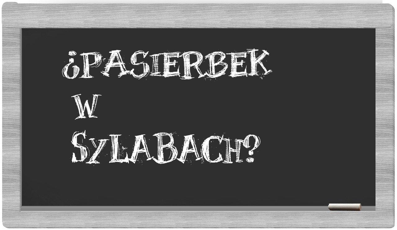 Pasierbek in syllables