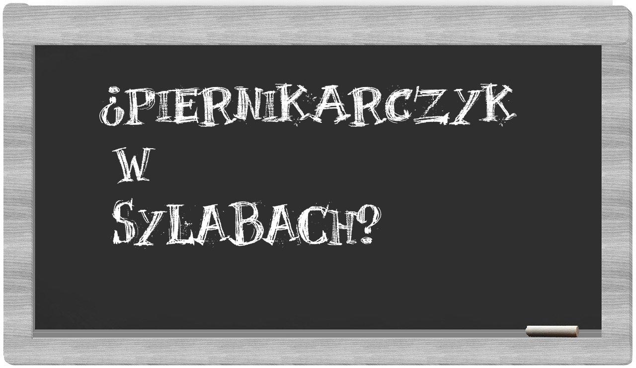 Piernikarczyk in syllables