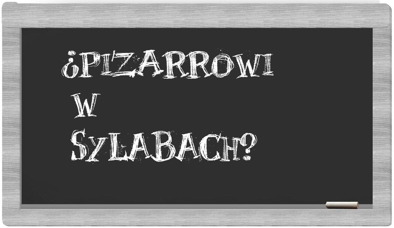 Pizarrowi in syllables