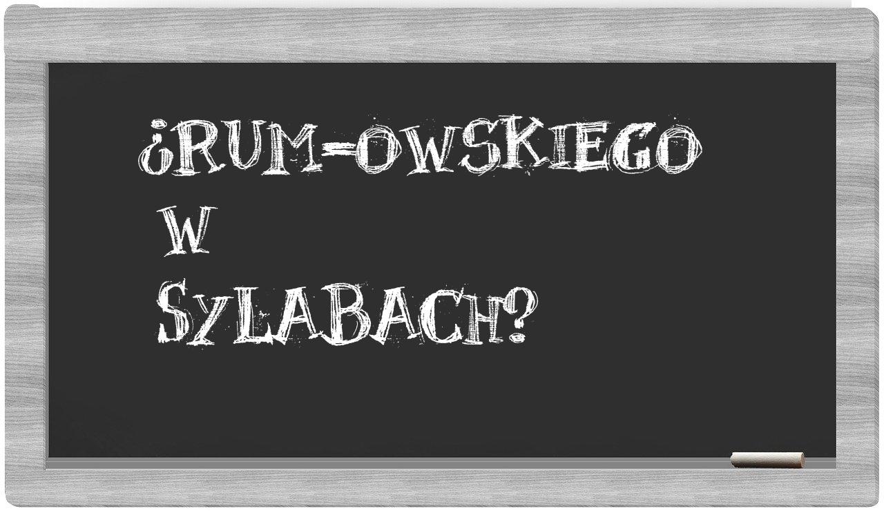 RUM-owskiego in syllables