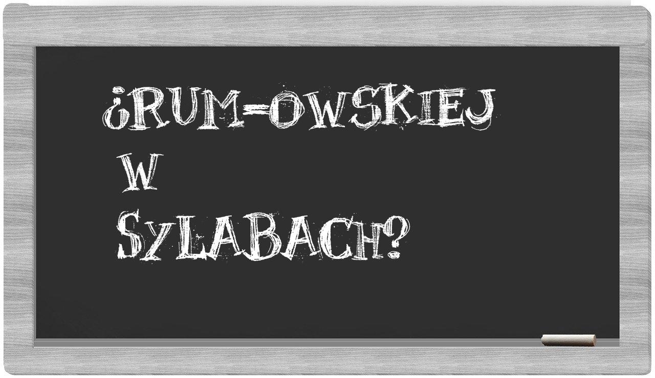 RUM-owskiej in syllables