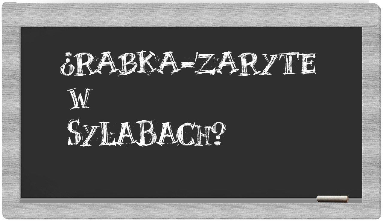 Rabka-Zaryte in syllables