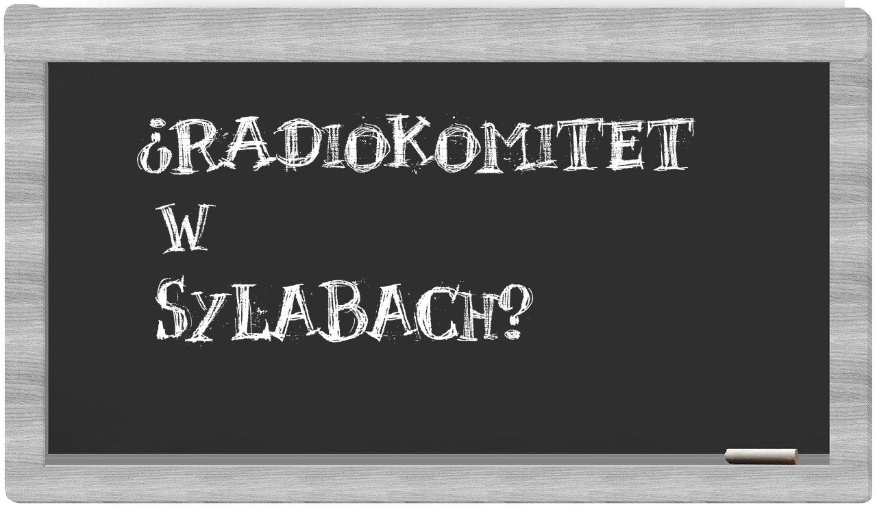 Radiokomitet in syllables