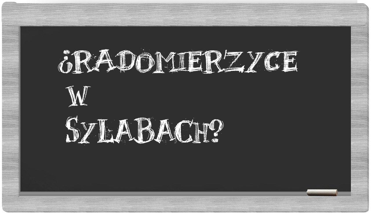 Radomierzyce in syllables