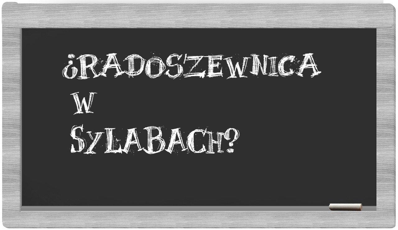Radoszewnica in syllables