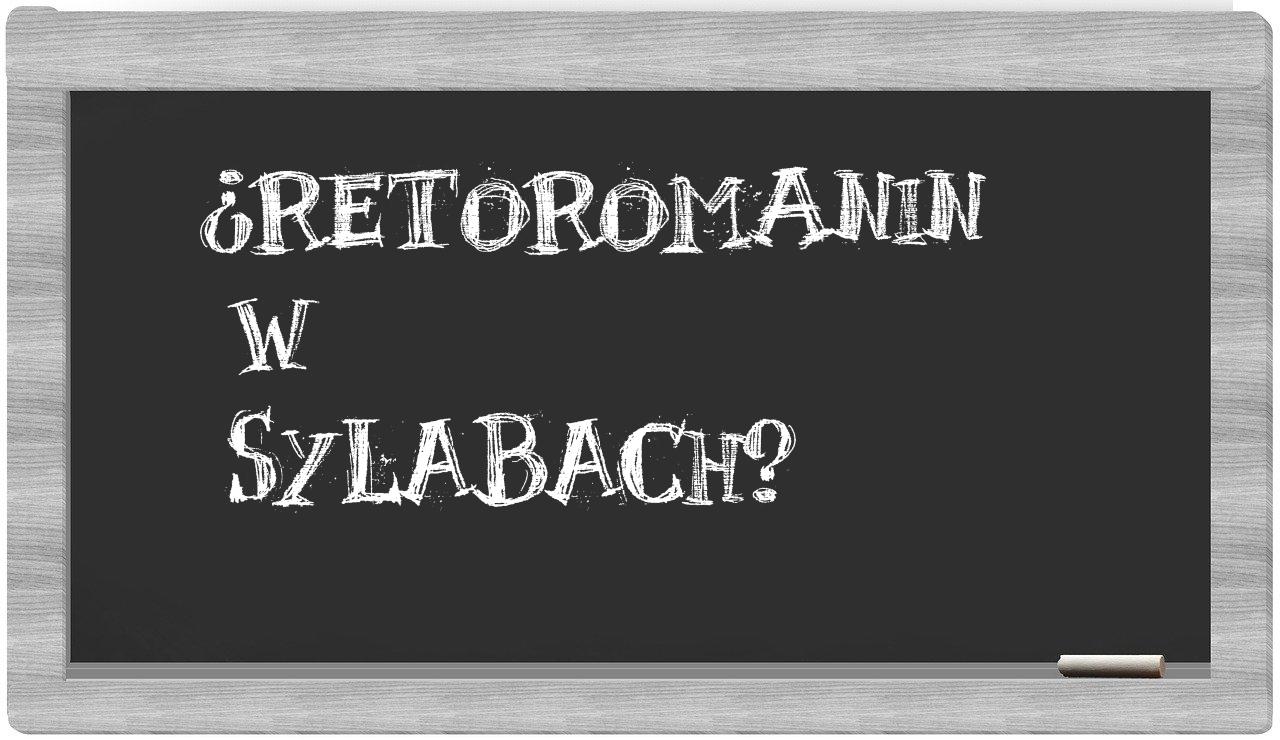 Retoromanin in syllables