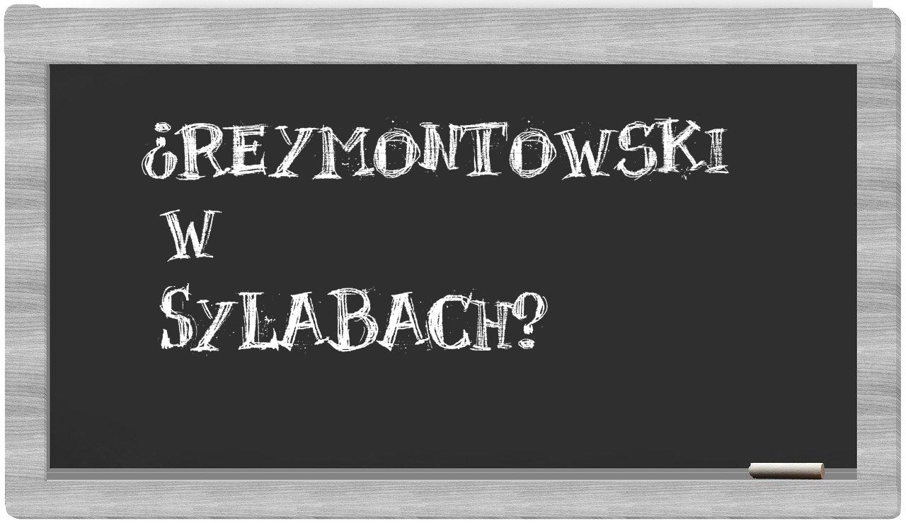 Reymontowski in syllables