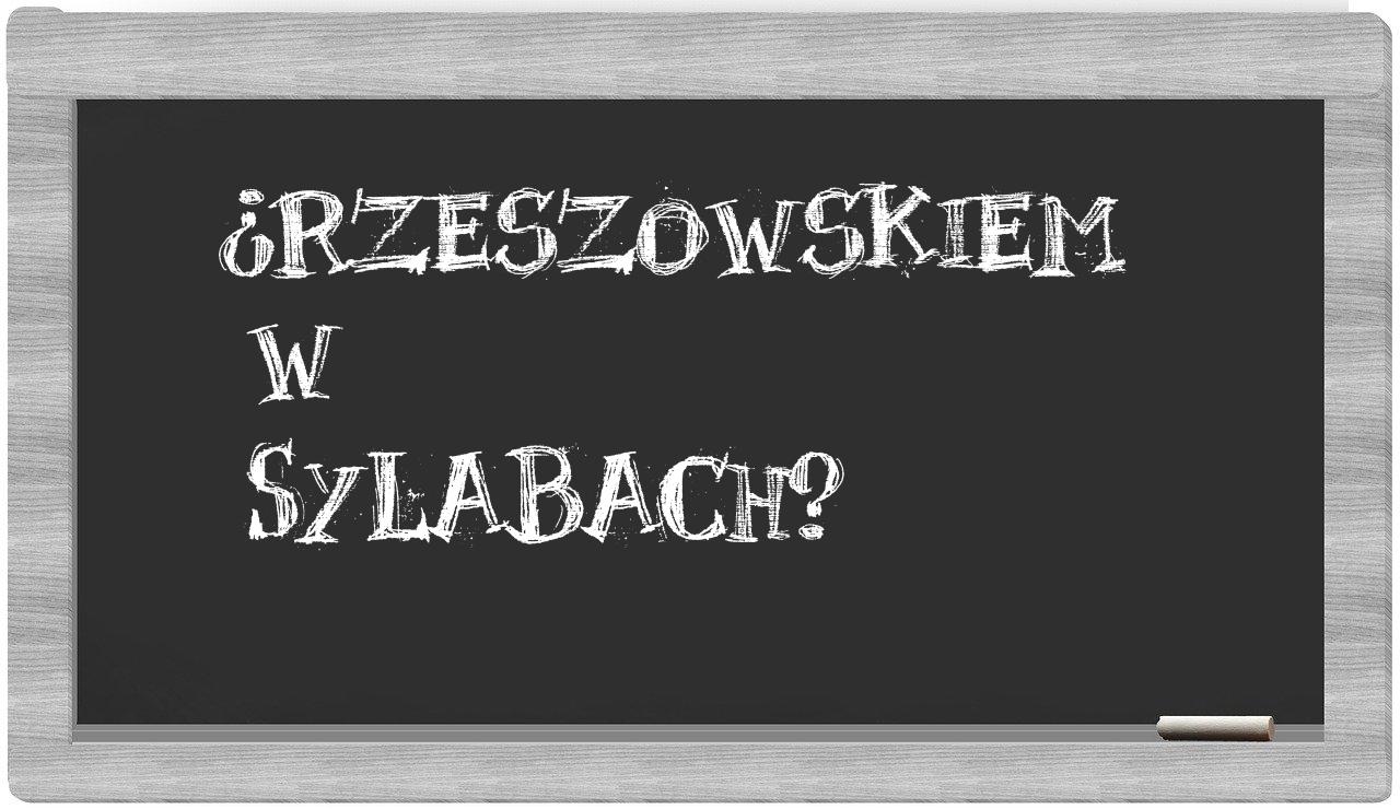 Rzeszowskiem in syllables