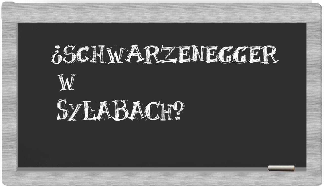 Schwarzenegger in syllables