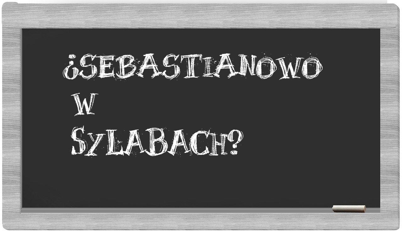 Sebastianowo in syllables