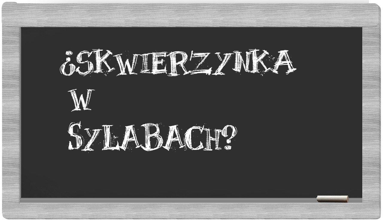 Skwierzynka in syllables
