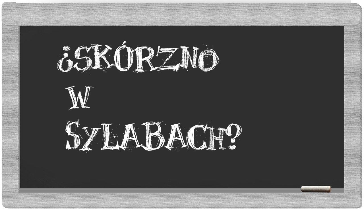 Skórzno in syllables