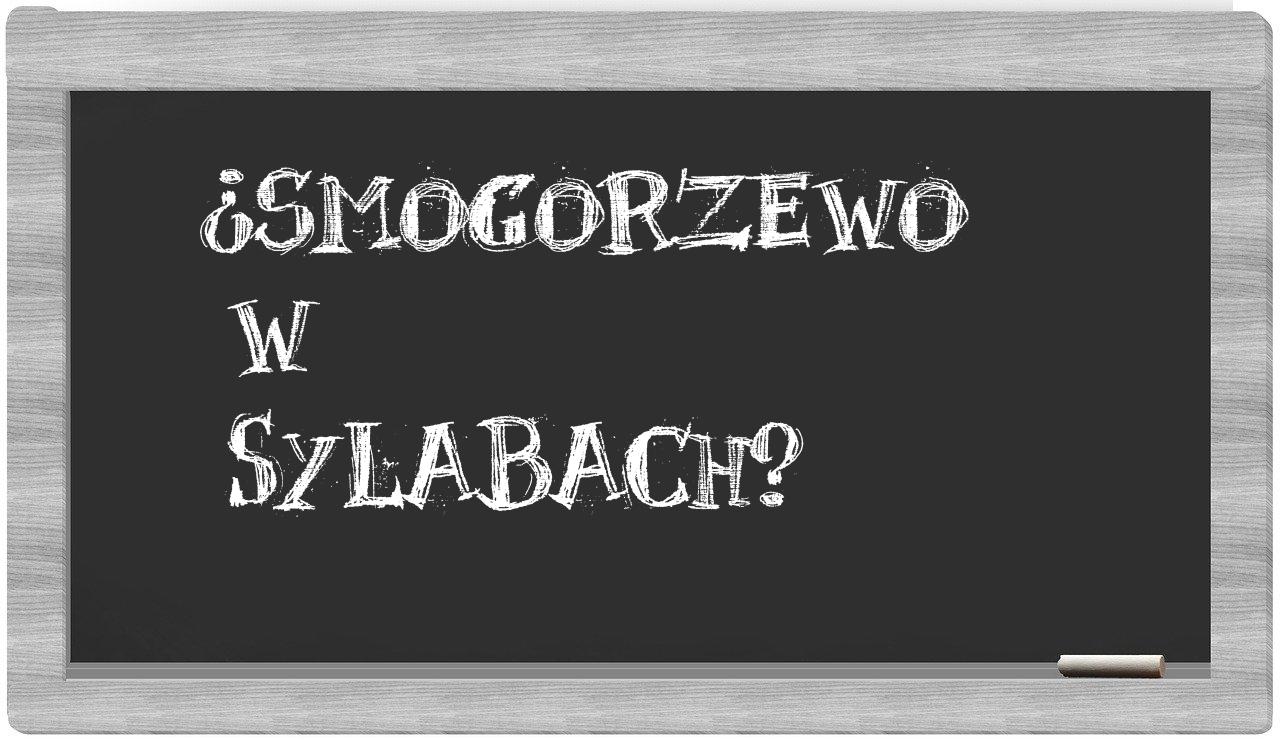 Smogorzewo in syllables