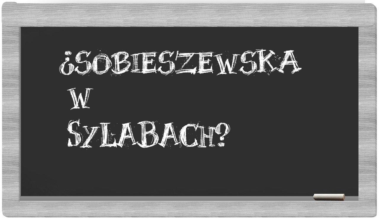 Sobieszewska in syllables