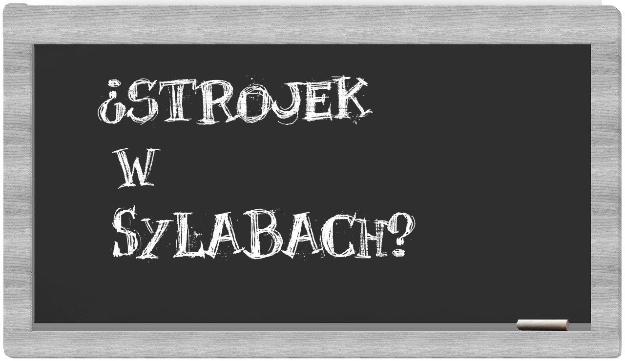 Strojek in syllables