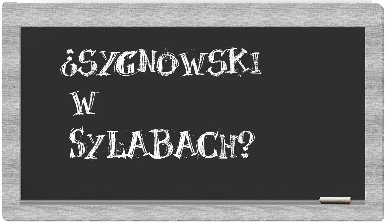 Sygnowski in syllables