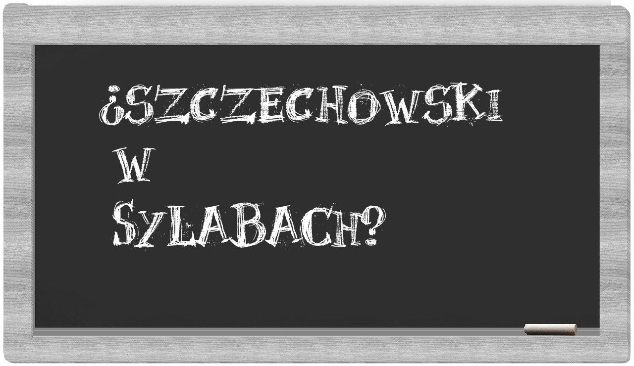 Szczechowski in syllables