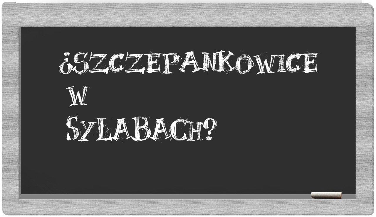 Szczepankowice in syllables
