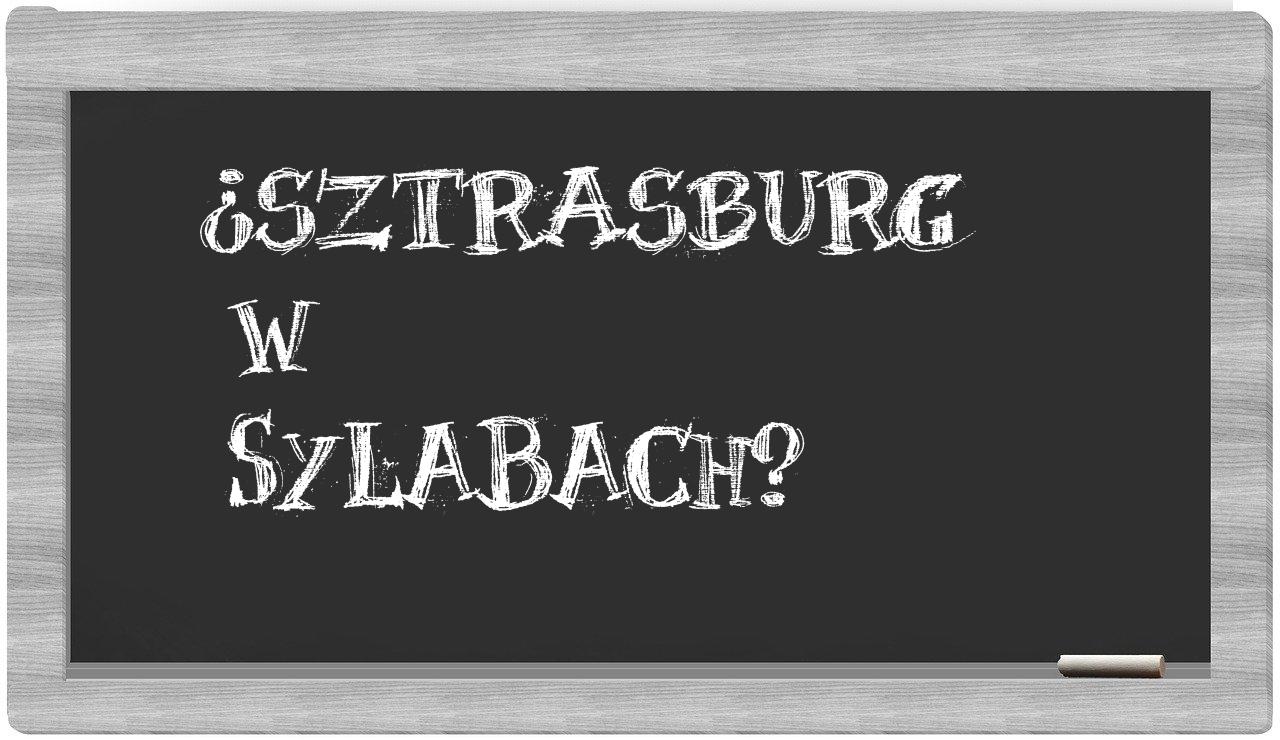 Sztrasburg in syllables