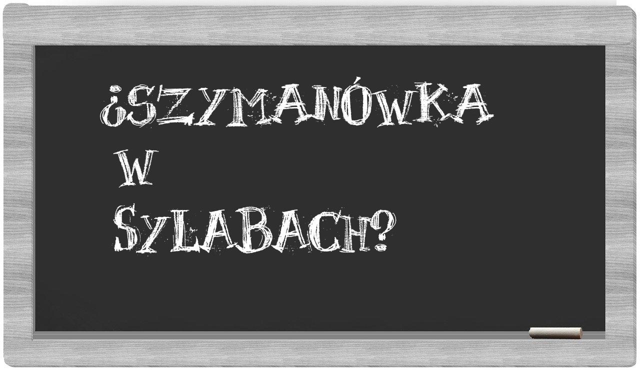 Szymanówka in syllables