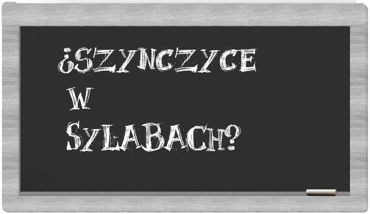 Szynczyce in syllables